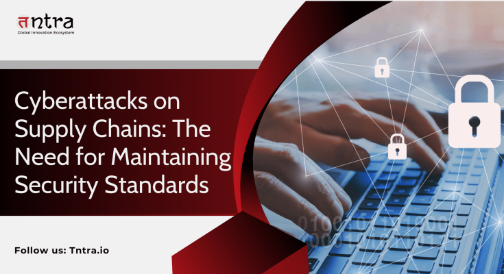 cyberattacks on supply chain: for maintaining security standard